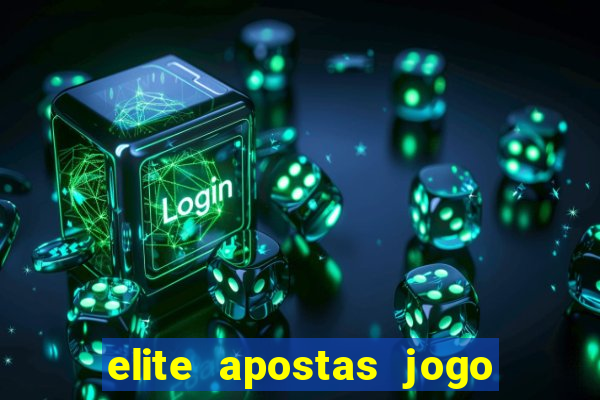 elite apostas jogo do bicho